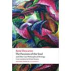 The Passions Of The Soul And Other Late Philosophical Writings