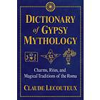 Dictionary Of Gypsy Mythology