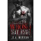 Wrong Way Home: Criminal Delights Taken
