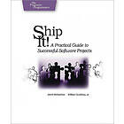 Ship It! A Practical Guide To Successful Software Projects