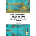 Health Data Privacy Under The GDPR