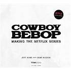 Cowboy Bebop: Making The Netflix Series