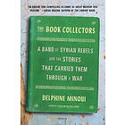 The Book Collectors: A Band Of Syrian Rebels And The Stories That Carried Them Through A War