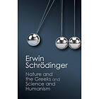 'Nature And The Greeks' And 'Science And Humanism'