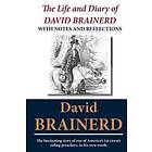 The Life And Diary Of David Brainerd: With Notes And Reflections