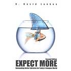 Expect More: Demanding Better Libraries For Today's Complex World