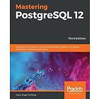 Mastering PostgreSQL 12