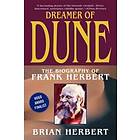 Dreamer Of Dune: The Biography Of Frank Herbert