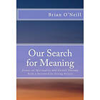 Our Search For Meaning: Essays On Spirituality And Gestalt Therapy