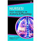 Nurses! Test Yourself In Anatomy And Physiology 2e