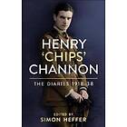 Henry ‘Chips’ Channon: The Diaries (Volume 1)