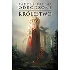 Odrodzone Królestwo. Tom 5. Odrodzone Królestwo