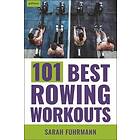 101 Best Rowing Workouts