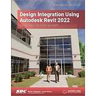 Design Integration Using Autodesk Revit 2022