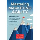 Mastering Marketing Agility