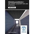 Programmering 1 Med JScript, JavaScript Och Java Arbetsbok