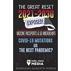 The Great Reset 2021-2030 Exposed!