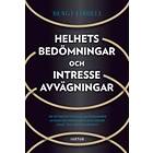 Helhetsbedömningar Och Intresseavvägningar : En Introduktion Till Användningen Av Multikriterieanalys Och Oskarp Logik I En Juridisk Kontext