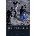 It Keeps Me Seeking
