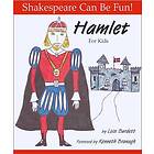 Hamlet For Kids: Shakespeare Can Be Fun
