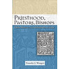 Priesthood, Pastors, Bishops