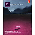 Adobe Premiere Pro CC Classroom In A Book
