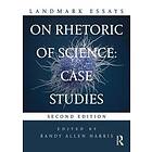 Landmark Essays On Rhetoric Of Science: Case Studies