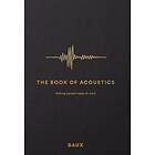 The Book Of Acoustics : Making People Happy At Work