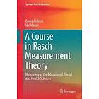 A Course In Rasch Measurement Theory