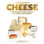 A Field Guide To Cheese