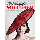 The Making Of A Milliner