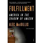 Fulfillment: America In The Shadow Of Amazon