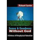 Sense And Goodness Without God