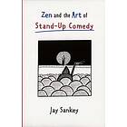Zen And The Art Of Stand-Up Comedy