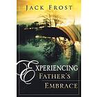Experiencing Father's Embrace