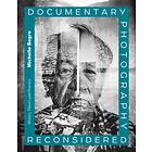 Documentary Photography Reconsidered