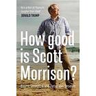 How Good Is Scott Morrison?