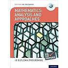 Oxford IB Diploma Programme: IB Prepared: Mathematics Analysis And Approaches