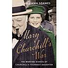Mary Churchill's War
