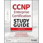 CCNP Enterprise Certification Study Guide: Implementing And Operating Cisco Ente