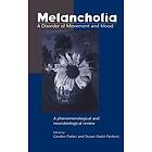 Melancholia: A Disorder Of Movement And Mood