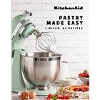 KitchenAid: Pastry Made Easy