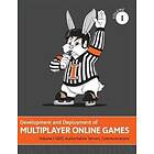 Development And Deployment Of Multiplayer Online Games, Vol. I