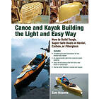 Canoe And Kayak Building The Light And Easy Way