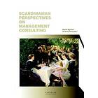 Scandinavian Perspectives On Management Consulting