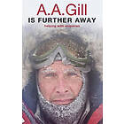 A.A. Gill Is Further Away