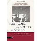 Shen Gong And Nei Dan In Da Xuan