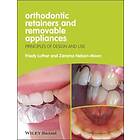 Orthodontic Retainers And Removable Appliances – Principles Of Design And Use