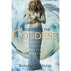 Restoring The Goddess