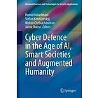 Cyber Defence In The Age Of AI, Smart Societies And Augmented Humanity